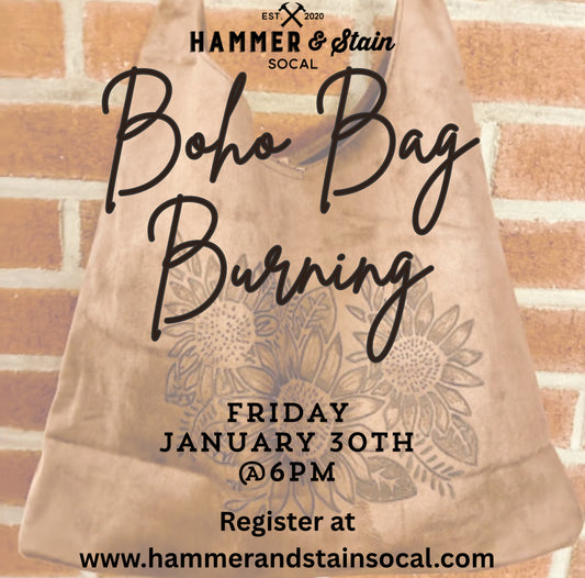 Friday, January 30th @6pm-Boho Bag burning workshop
